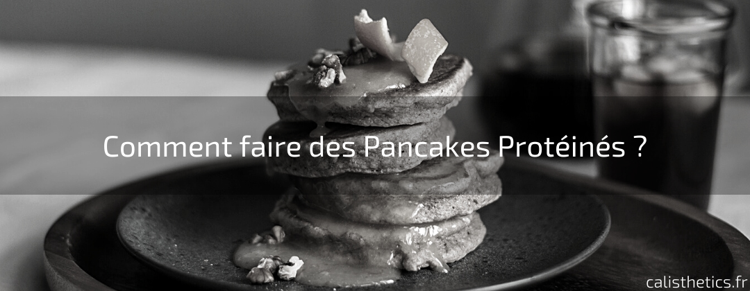 Comment faire des Pancakes Protéinés ?